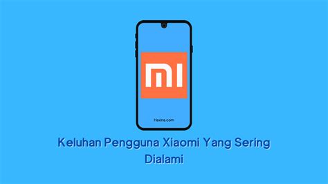 Keluhan Pengguna Xiaomi Mi A2 Masalah Kerusakan Ringan Shukan Bunshun