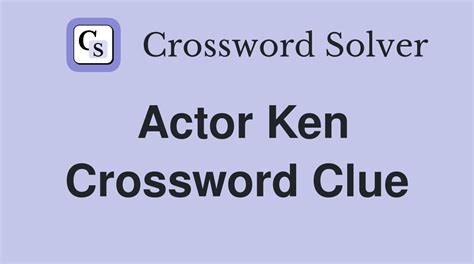 ken crossword clue