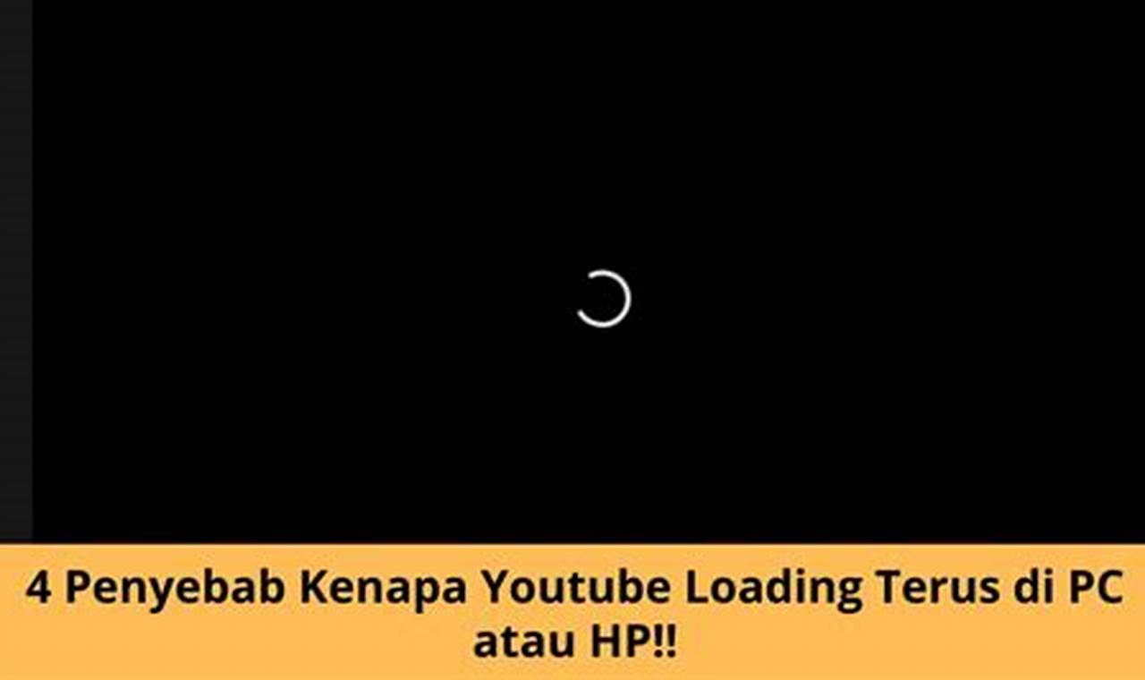 kenapa youtube loading terus di hp