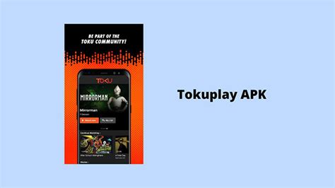 Mengenal Lebih Dekat Aplikasi Tokuplay, Alternatif Streaming Anime Favorit di Indonesia