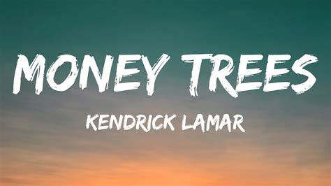 kendrick lamar - money trees lyrics