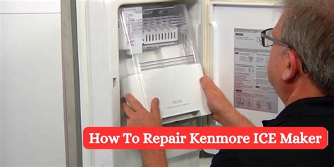 Kenmore Ice Maker Ice Getting Stuck