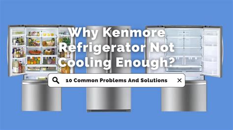 kenmore refrigerator not getting cold