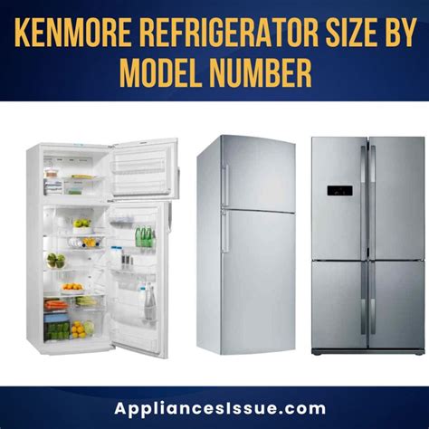 Kenmore Refrigerator Size by Model Number! [2023 Update]