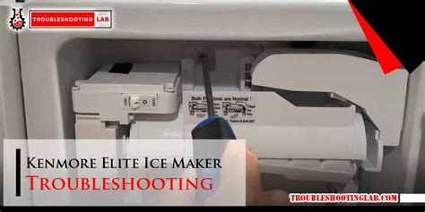 Kenmore Refrigerator Ice Maker Troubleshooting Expert Fixes for