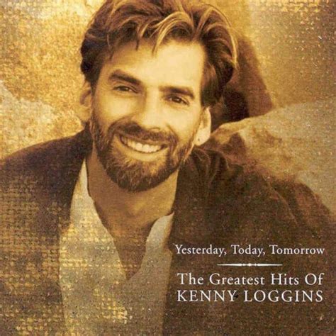 kenny loggins yesterday today tomorrow album