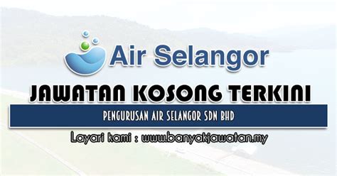 Jawatan Kosong di Pengurusan Air Selangor Sdn Bhd Appkerja Malaysia