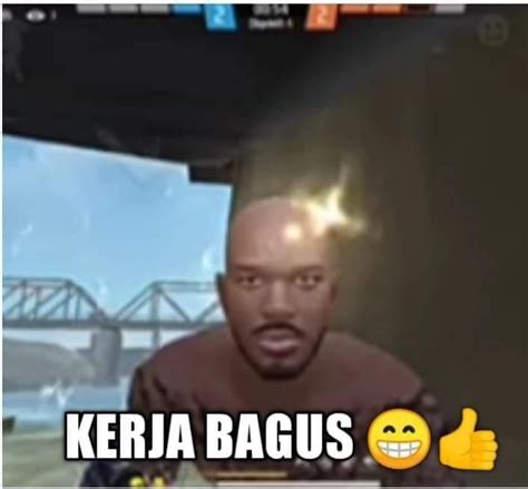 kerja bagus ff meme