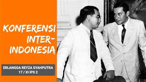 Mengapa Kesepakatan dalam Konferensi Inter Indonesia Memiliki Arti Penting?
