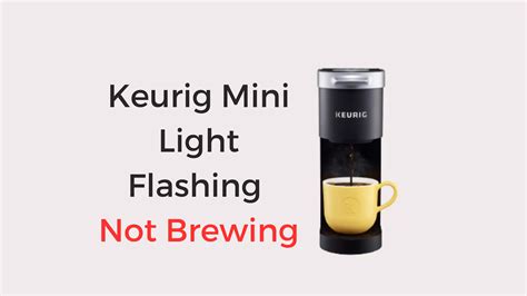 keurig mini light flashing not brewing