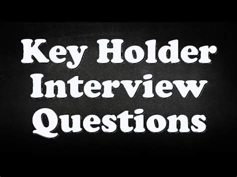 Key Holder Position Interview Questions