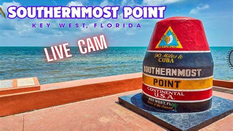 key west cam southernmost point buoy
