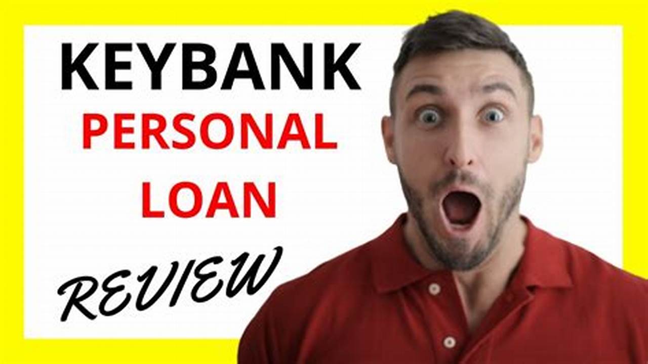 Unlock Financial Freedom: Discover the Secrets of KeyBank Personal Loans