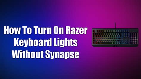 Keyboard Lights On Razer