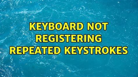 Keyboard Not Recognizing Keystrokes