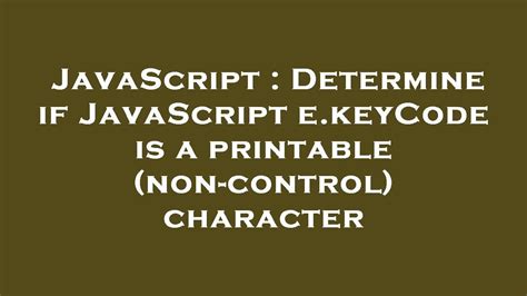 Keycode 32 In Javascript For Non Printable Characters