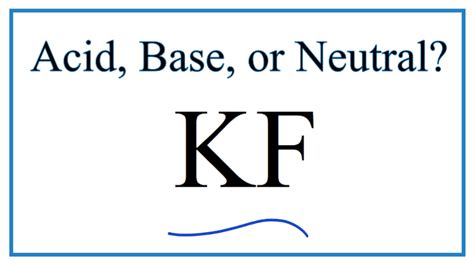 kf acid or base