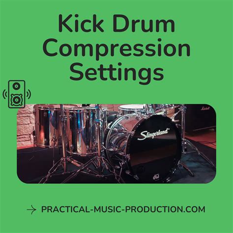 Kick Compression Settings