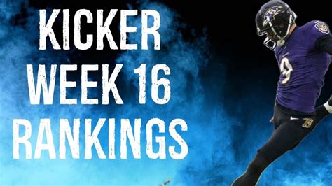 kicker rankings week 16