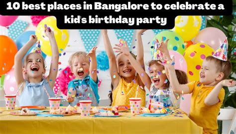 kids birthday celebration places bangalore