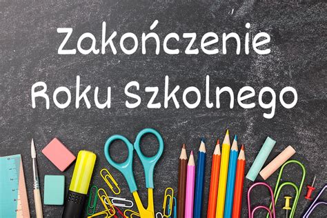 kiedy zakończenie roku szkolnego 2022