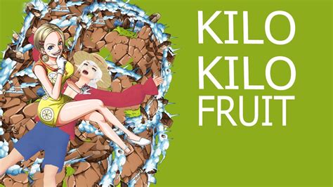 One Piece 10 Devil Fruits In One Piece You Existed, kilo kilo no mi user
