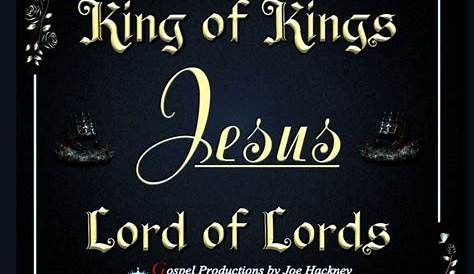 King of kings Lord of lords King