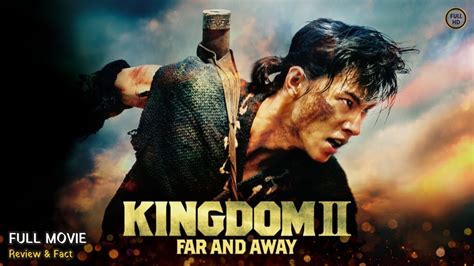 kingdom 2 far and away full movie eng sub