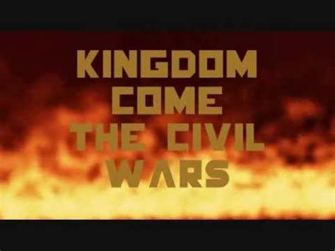 kingdom come civil wars lyrics