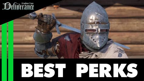 kingdom come deliverance best starting perks