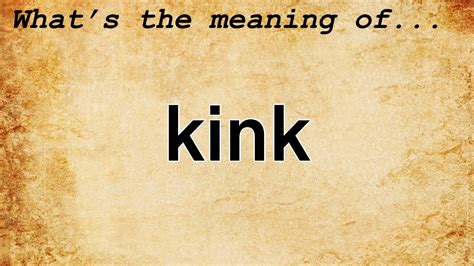 kink meaning in relationship in english with example