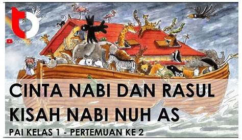 Mukjizat nabi Nuh. Nuh Membuat Bahtera terbesar Sepanjang Jaman