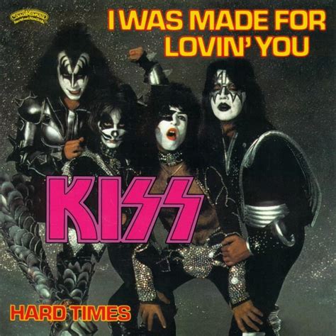 kiss i was made for loving you letra