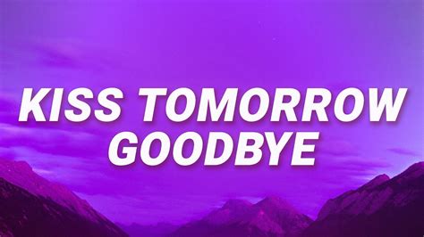 kiss tomorrow goodbye lyrics