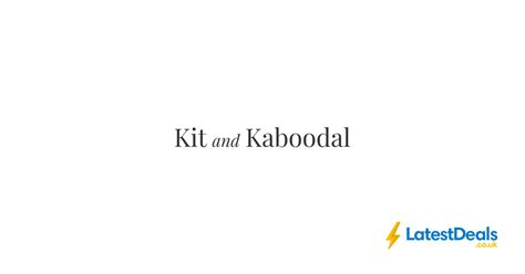 Kit And Kaboodle Voucher Code