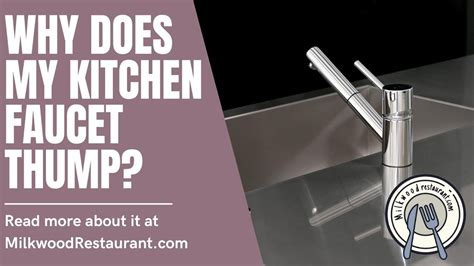 Kitchen Sink Faucet Thumps