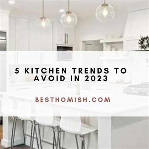 10 Outdated Kitchen Trends to Avoid in 2022
