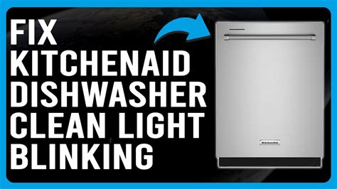 Incredible Kitchenaid Dishwasher Clean Light Blinking Ideas