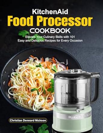 Kitchenaid Food Processor Cookbook
