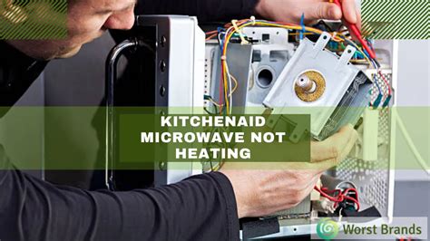 Kitchenaid Microwave Is Not Heating