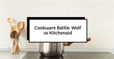 Kitchenaid Vs Wolf Wall Oven