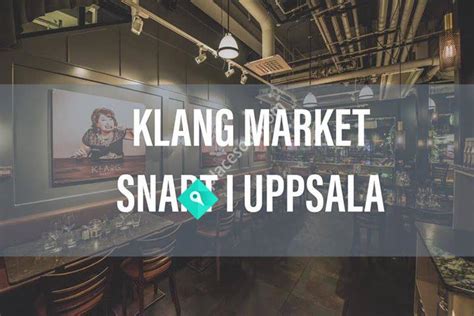 klang market uppsala google
