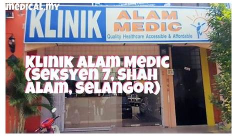 Klinik Alam Medic Sec 7 Shah Alam, Poliklinik in Shah Alam