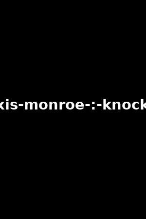 knockout   alexis monroe