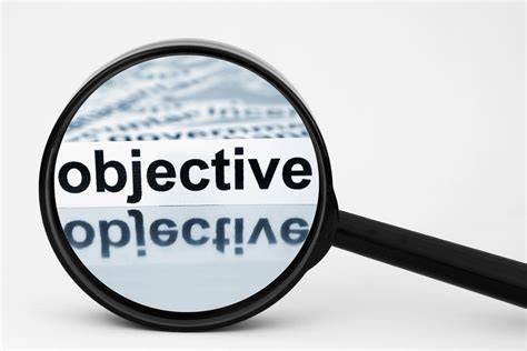 know your objective