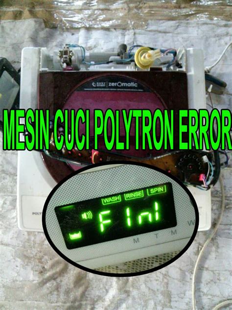 Arti Kode Error dan Cara Reset Mesin Cuci Polytron