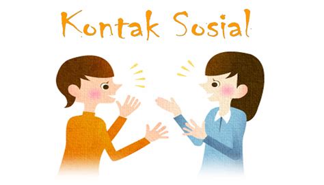 Berikut Ini yang Termasuk Tindakan dari Kontak Sosial Primer Adalah