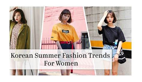 Korean Summer Fashion Trends 2022