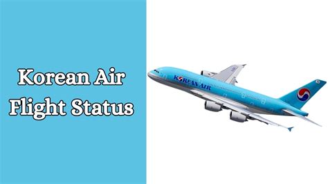 korean air flight status notification