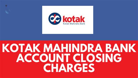 kotak bank account closing charges